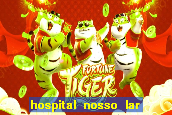 hospital nosso lar fortaleza telefone